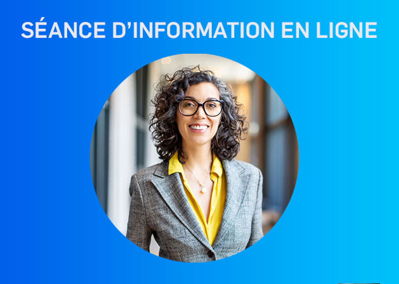 Séance d'Information en Ligne