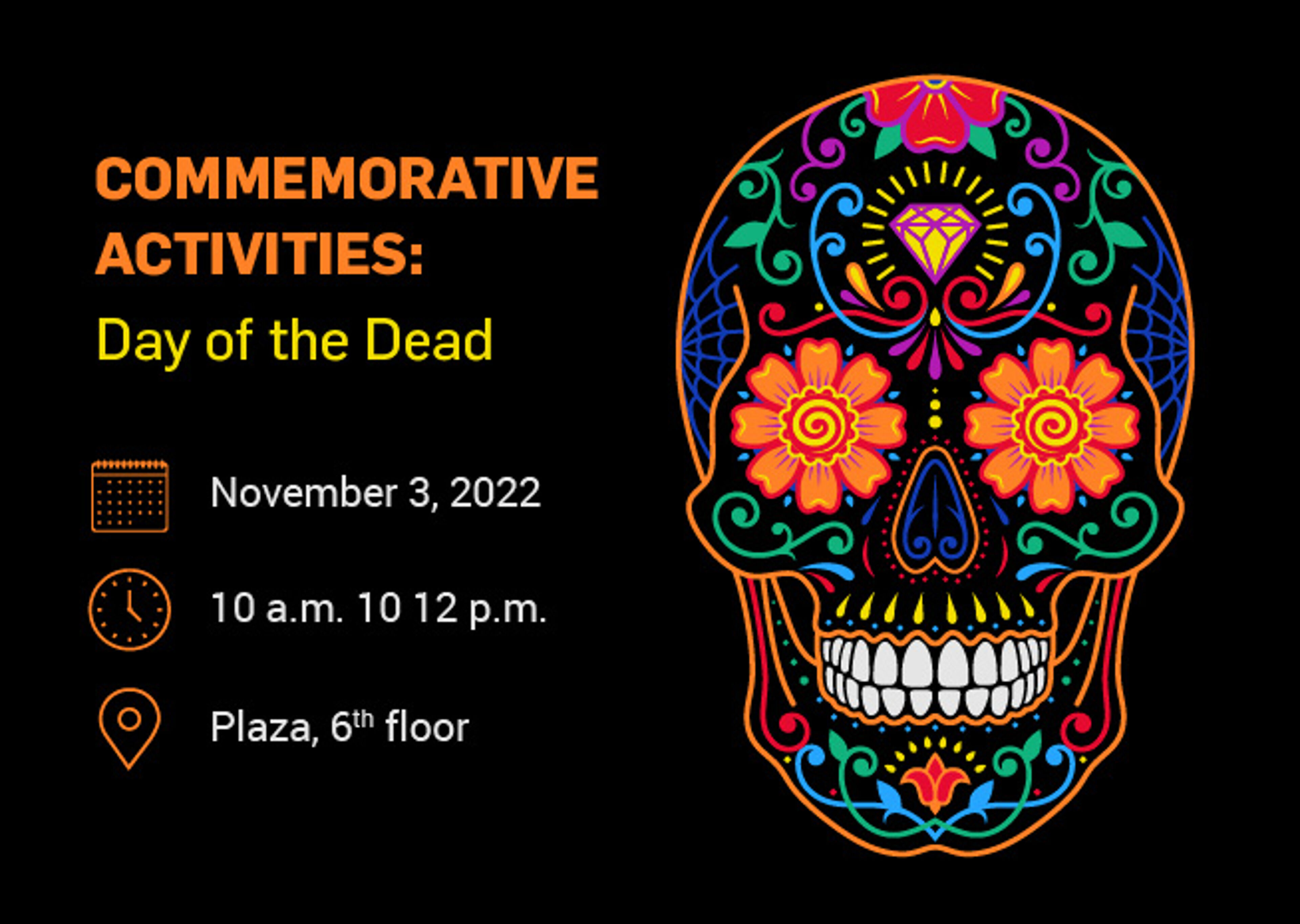 Announcement for Day of the Dead commemorative activities on November 3, 2022, from 10 a.m. to 12 p.m. at Plaza, 6th floor.