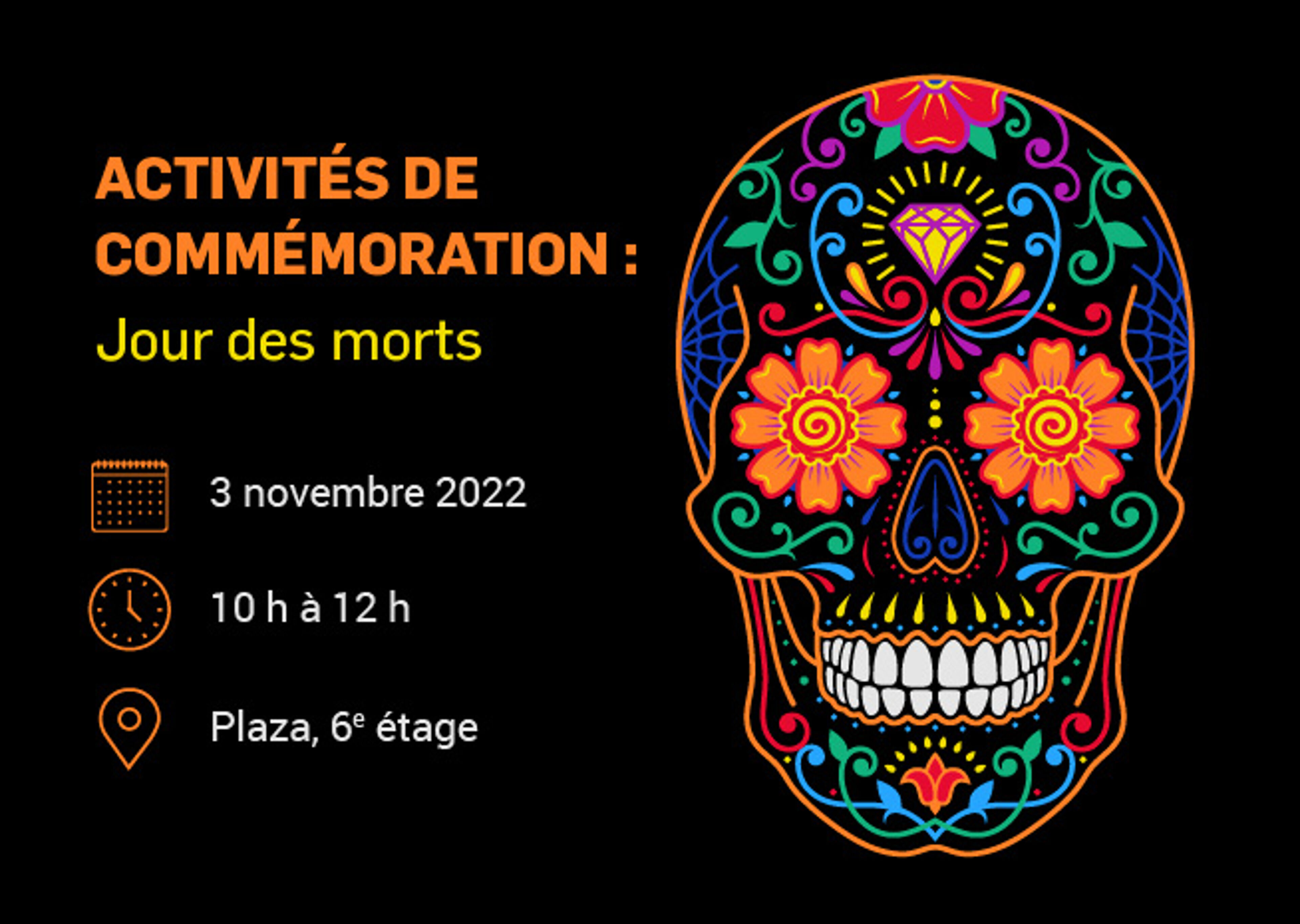 Annonce des activités commémoratives du Jour des Morts le 3 novembre 2022, de 10 h à 12 h à Plaza, 6e étage.