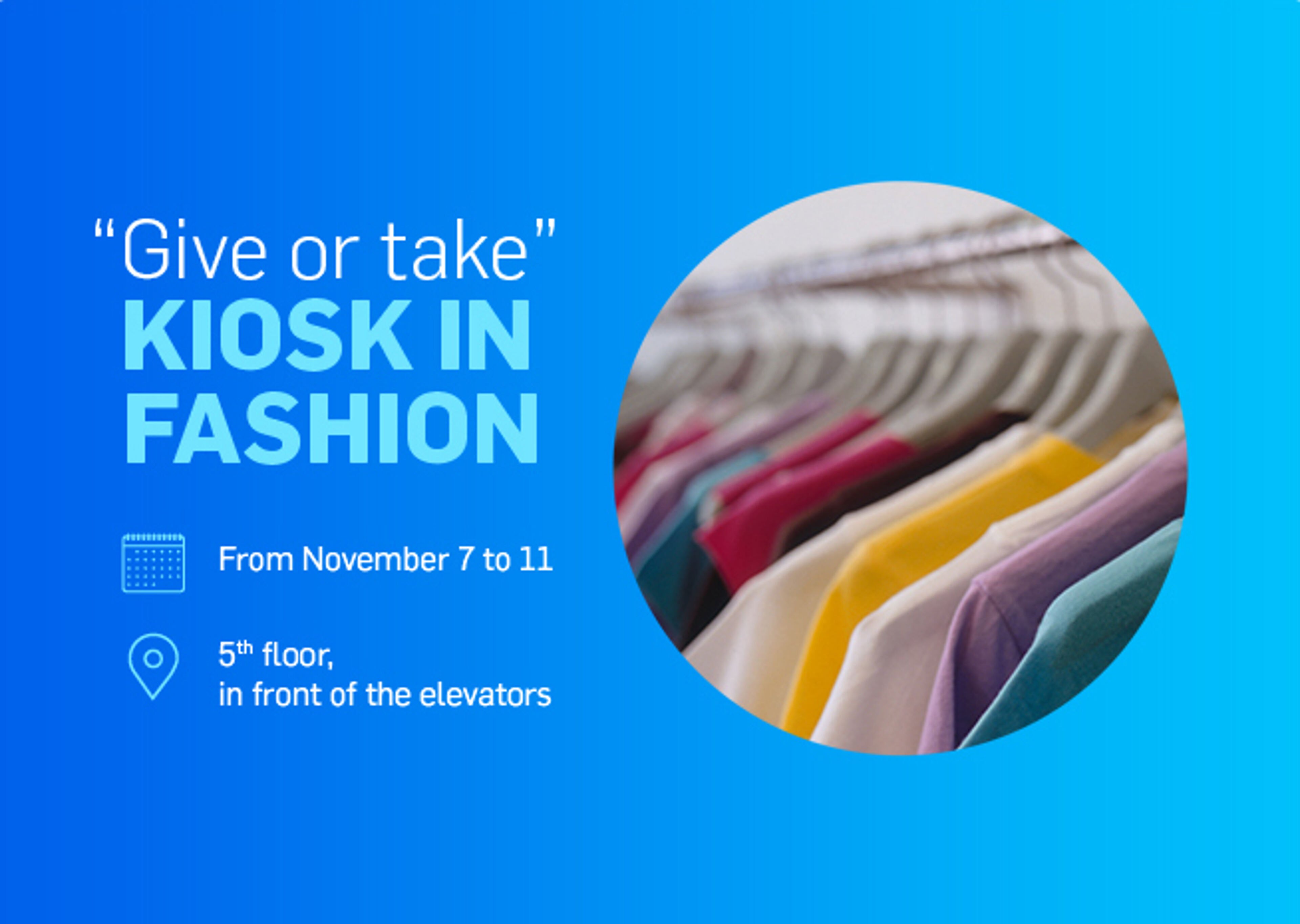 Announcement for a "Give or Take" fashion exchange kiosk, available from November 7 to 11, on the 5th floor in front of the elevators.