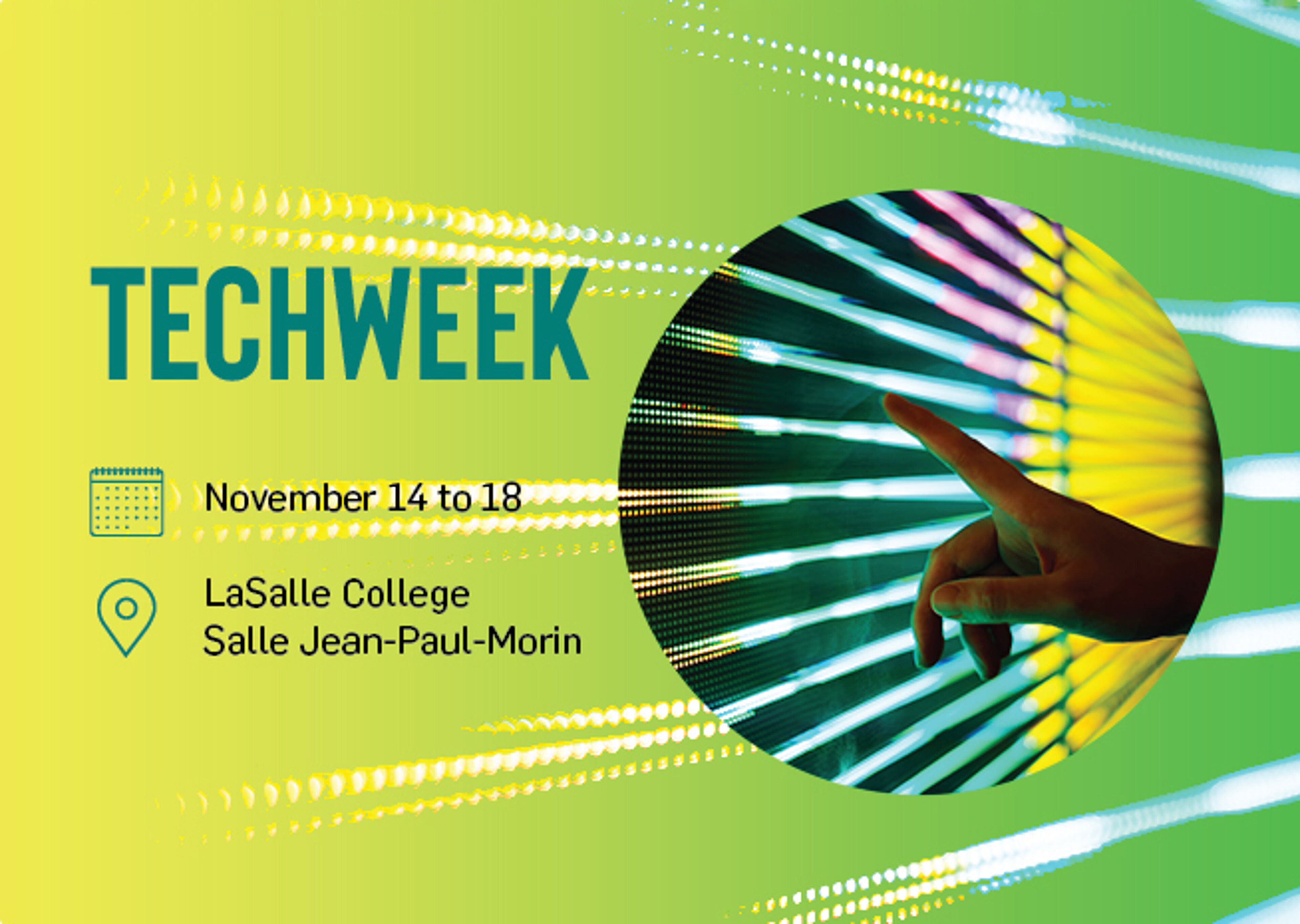 Graphic for Tech Week, November 14 to 18, at LaSalle College, Salle Jean-Paul-Morin, featuring a digital art motif.