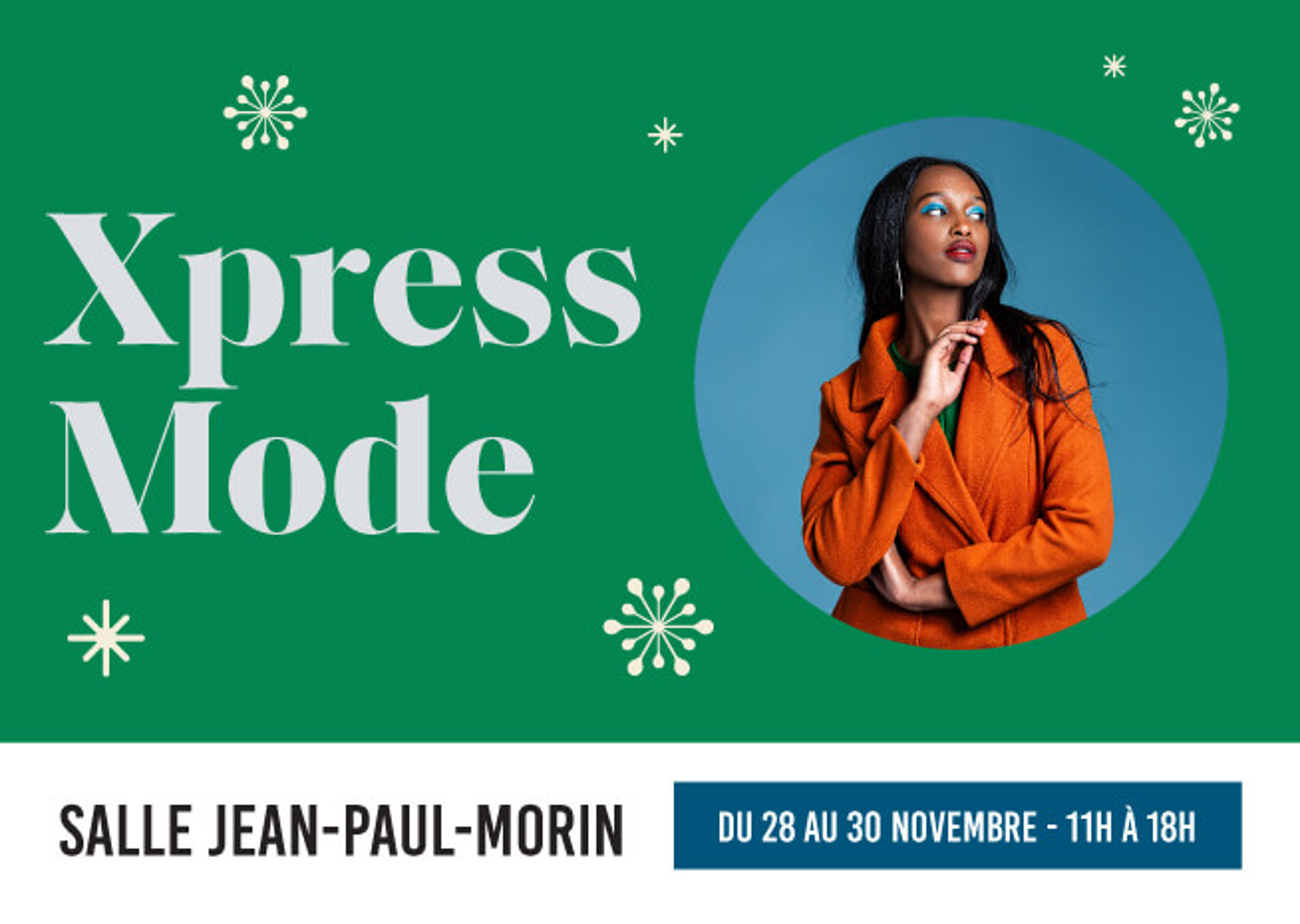 Flyer pour l'événement de mode 'Xpress Mode' à la Salle Jean-Paul-Morin, du 28 au 30 novembre, de 11h à 18h.