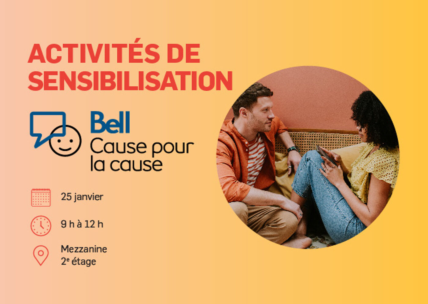 Publicité des Activités de Sensibilisation French Description: Image promotionnelle pour la campagne de sensibilisation de Bell, avec les détails de l'événement sur un fond jaune avec un homme et une femme en conversation.