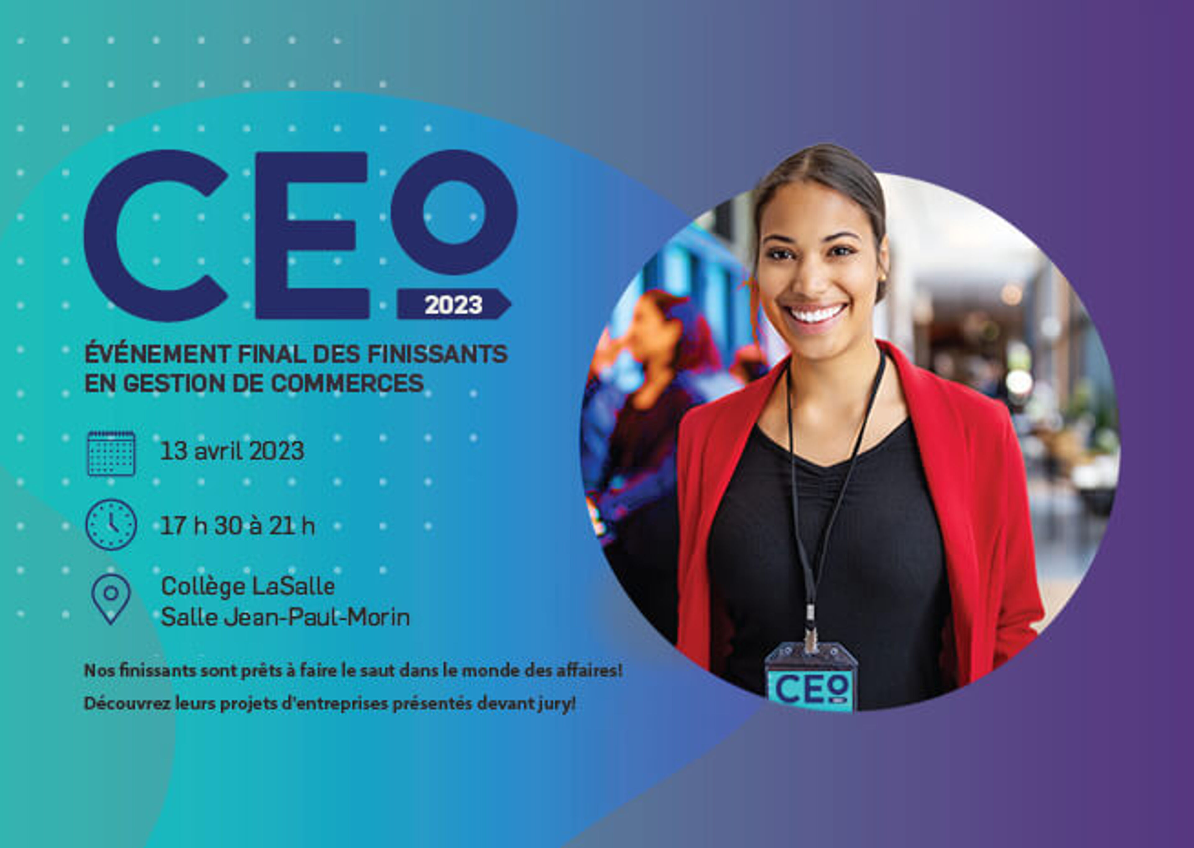 Une affiche accueillante pour l'événement CEO 2023, présentant une diplômée souriante en tenue professionnelle, avec les détails de l'événement final pour les diplômés en Gestion d'Entreprise prévu pour le 13 avril 2023.