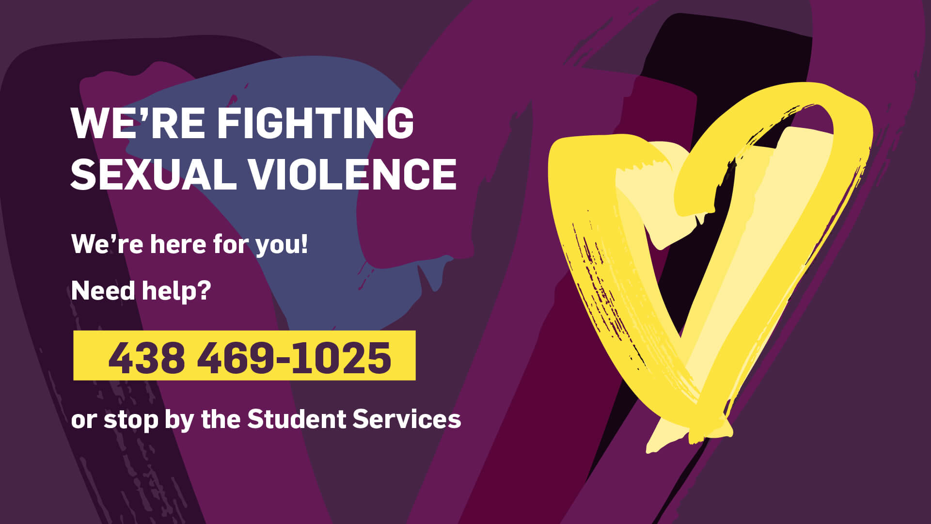 Une affiche promouvant le soutien contre la violence sexuelle, offrant de l'aide avec un numéro de contact et des informations sur les services aux étudiants.