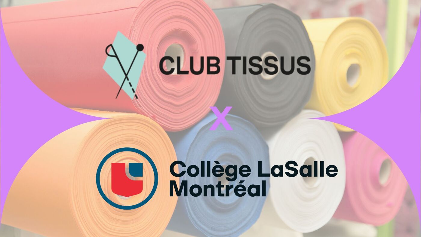The image showcases fabric rolls in various colors, with the logos of 'Club Tissus' and 'Collège LaSalle Montréal' superimposed, suggesting a collaboration or event.