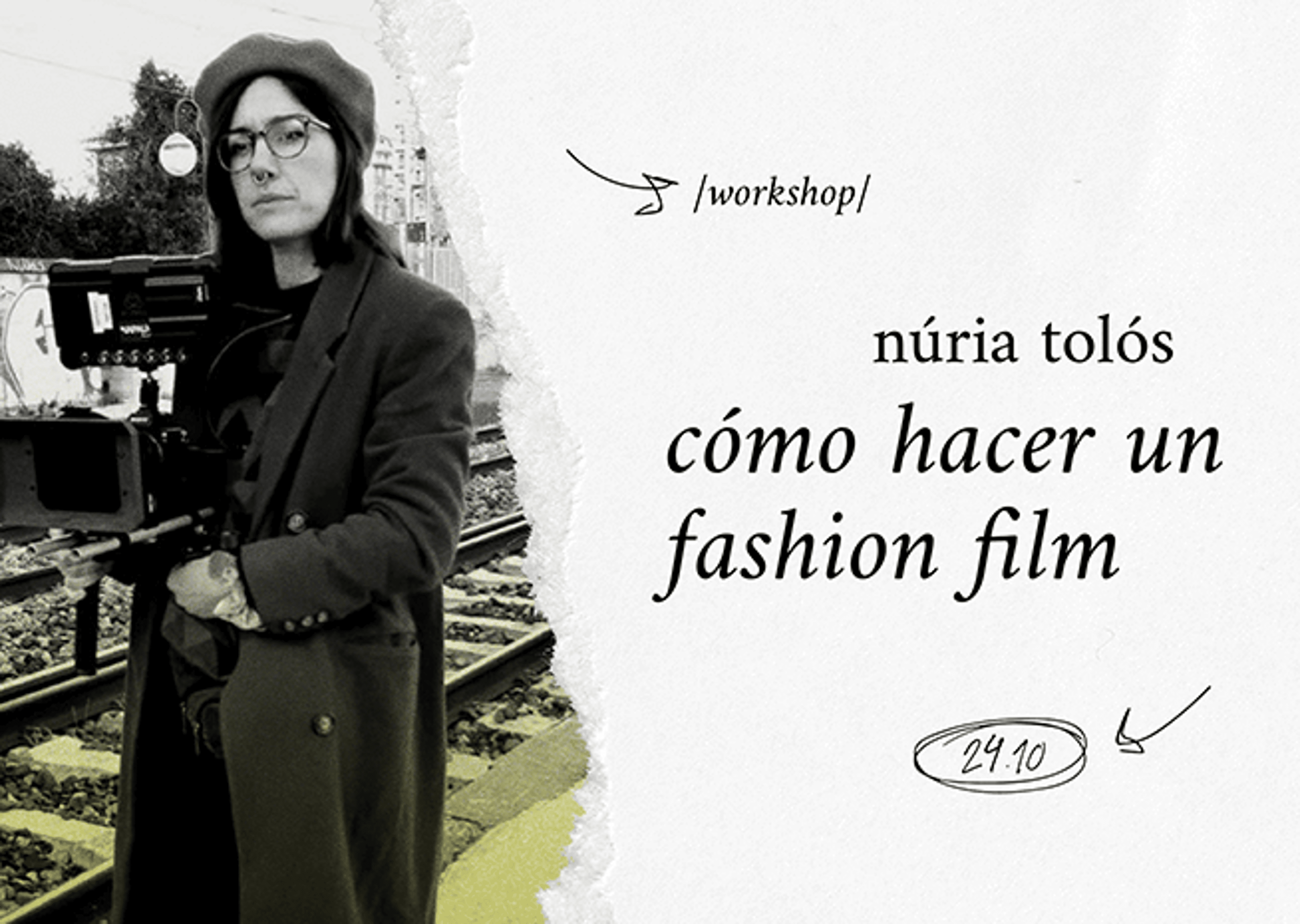 Promotional image for a workshop titled 'How to make a fashion film' featuring Núria Tolós, scheduled for October 24th.