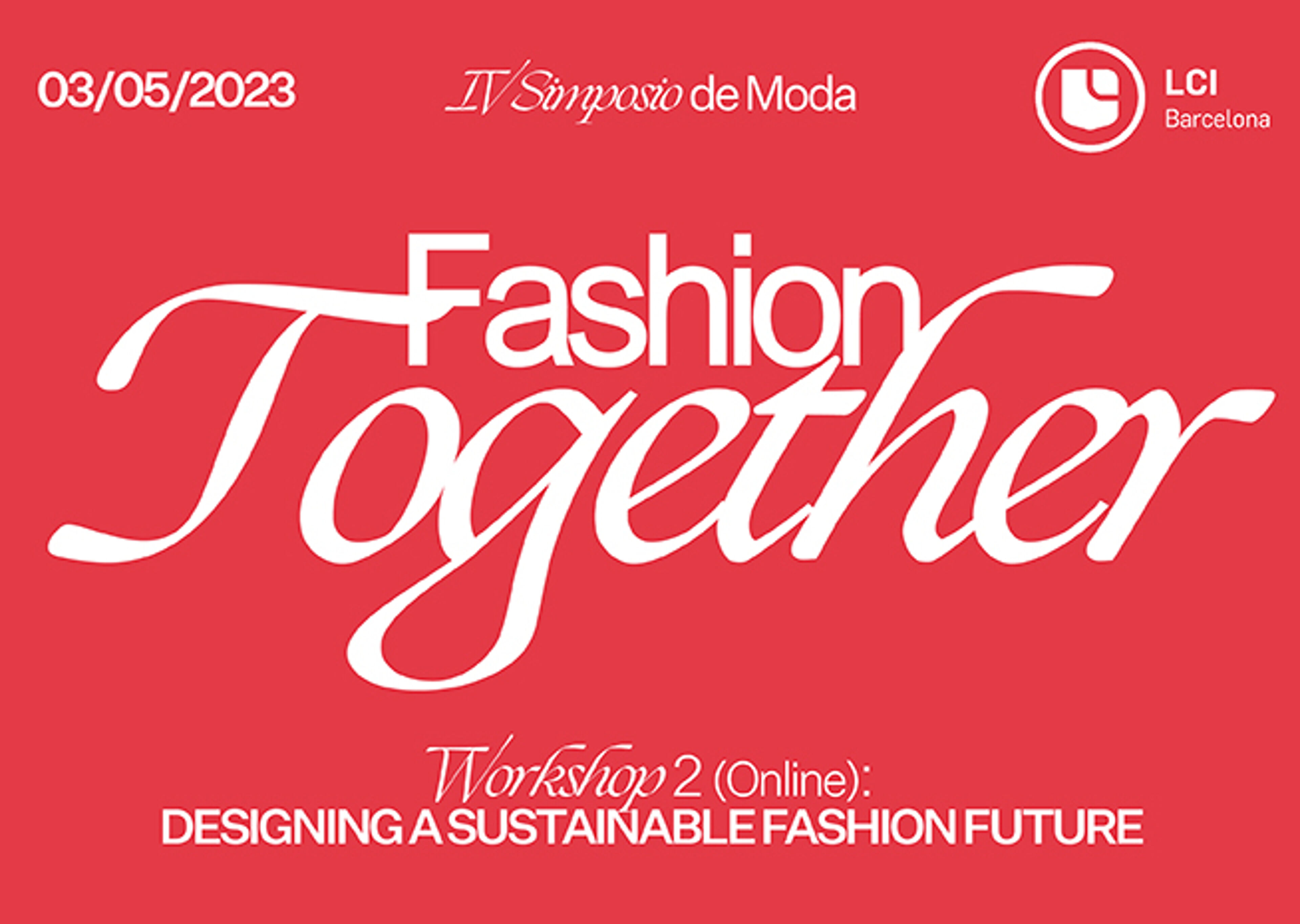 Workshop 2 poster for the online segment of 'Fashion Together' symposium on May 3, 2023, on designing a sustainable fashion future.