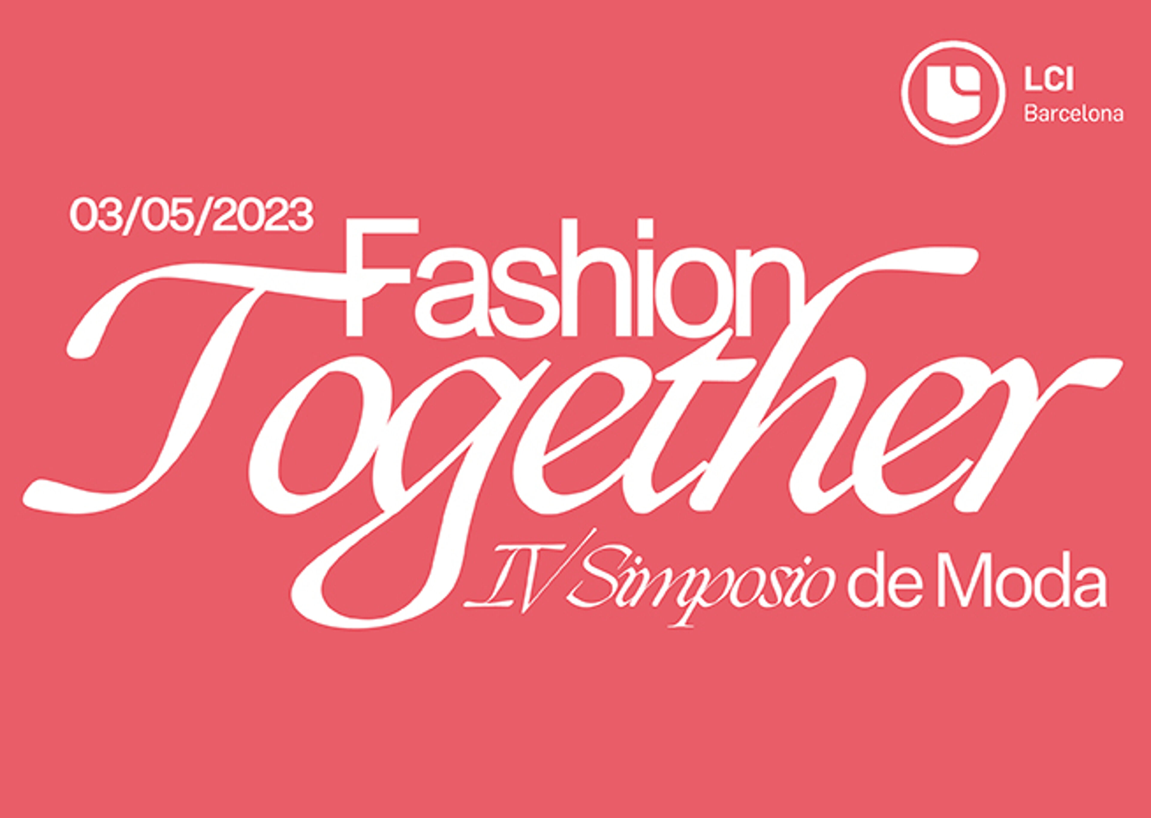 Pòster promocional de l'esdeveniment 'Fashion Together' de LCI Barcelona, datat 03/05/2023.