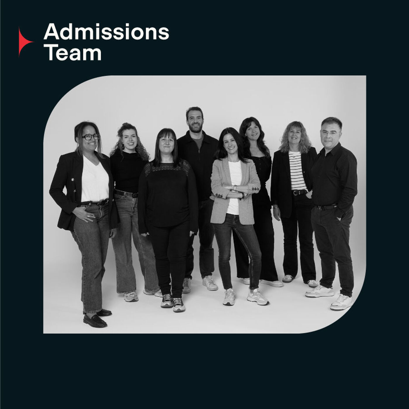 A black and white photo shows a group of nine people, five women and four men, standing in two rows, smiling, in front of a white background, with the words "Admissions Team" displayed above them.