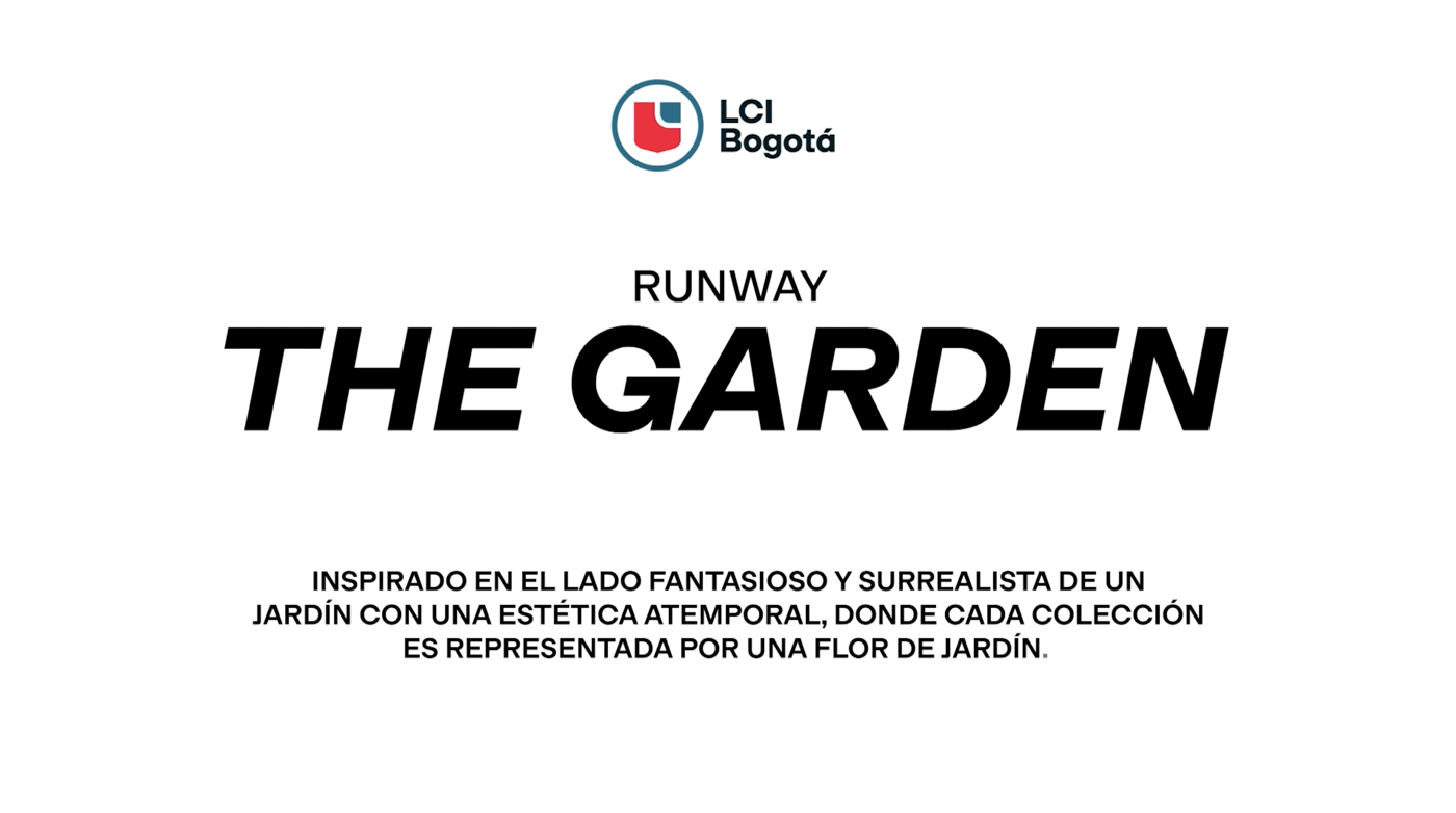 A white background features the text "LCI Bogotá," "RUNWAY," "THE GARDEN," and a Spanish caption describing a garden-inspired runway show.
