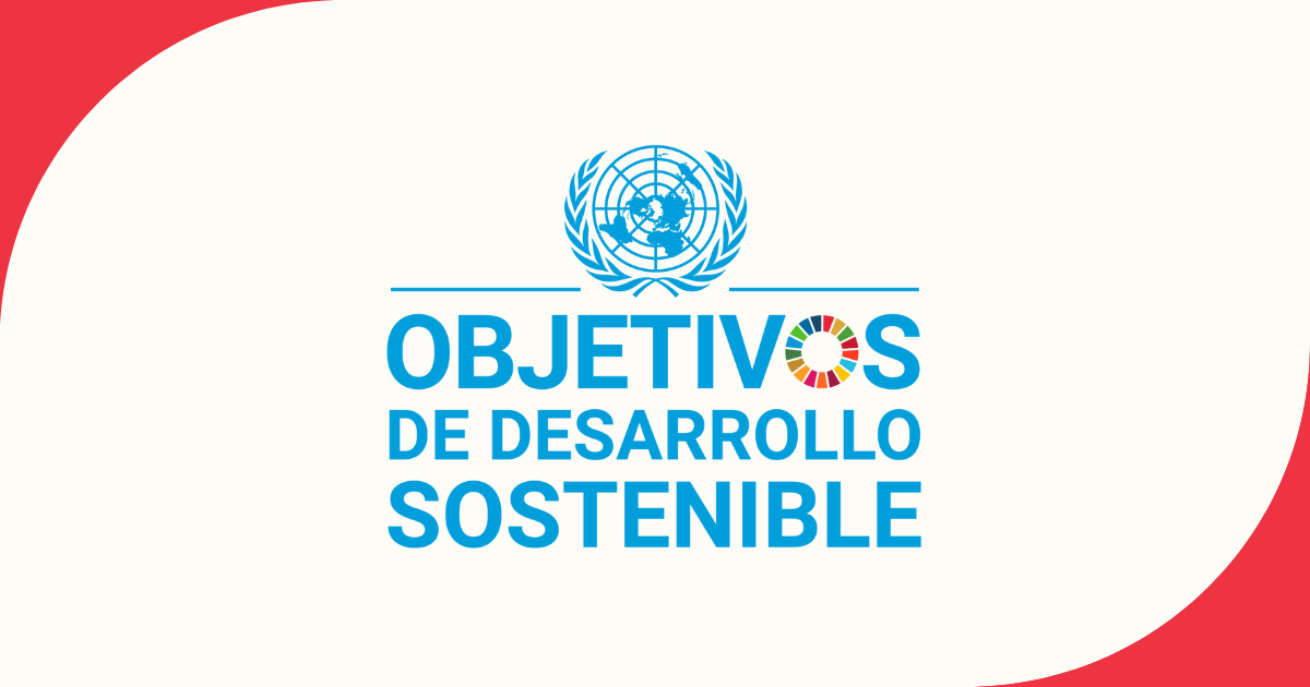 Pancarta gráfica que muestra el logotipo de la ONU con texto "OBJETIVOS DE DESARROLLO SOSTENIBLE" sobre fondo blanco y rojo.